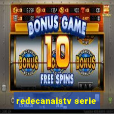 redecanaistv serie